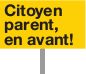Citoyen parent, en avant!